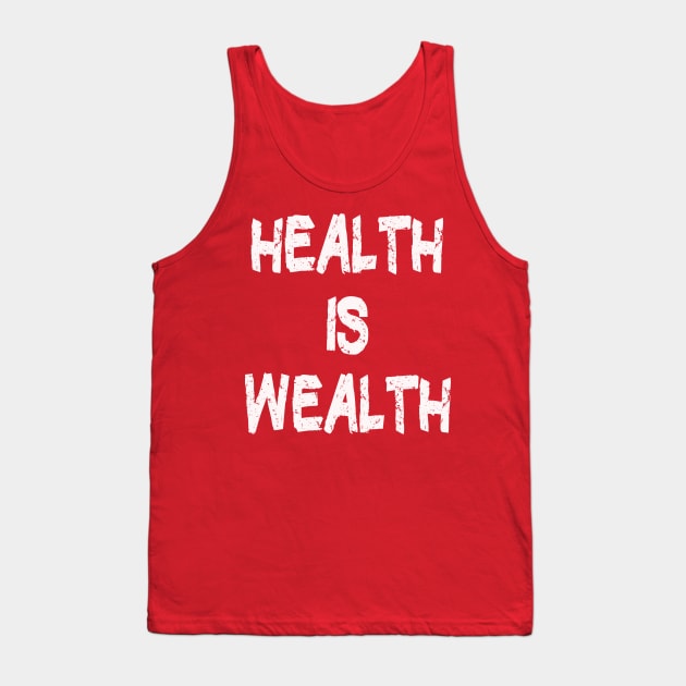 Health is Wealth Healthy Eating Tank Top by PlanetMonkey